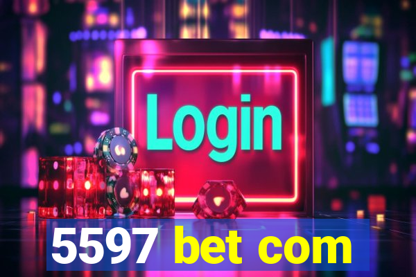 5597 bet com